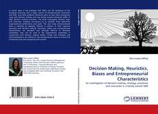 Decision Making, Heuristics, Biases and Entrepreneurial Characteristics kitap kapağı