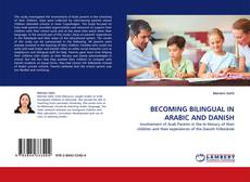 Bookcover of BECOMING BILINGUAL IN ARABIC AND DANISH