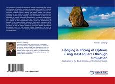 Capa do livro de Hedging & Pricing of Options using least squares through simulation 