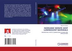 Bookcover of INORGANIC BORATE HOST LUMINESCENT MATERIALS