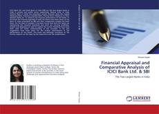 Capa do livro de Financial Appraisal and Comparative Analysis of ICICI Bank Ltd. & SBI 