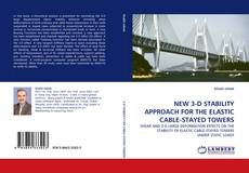 Capa do livro de NEW 3-D STABILITY APPROACH FOR THE ELASTIC CABLE-STAYED TOWERS 