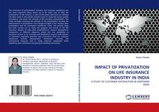 Capa do livro de IMPACT OF PRIVATIZATION ON LIFE INSURANCE INDUSTRY IN INDIA 