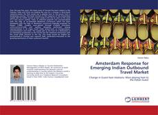 Amsterdam Response for Emerging Indian Outbound Travel Market kitap kapağı