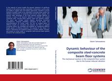 Capa do livro de Dynamic behaviour of the composite steel-concrete beam floor systems 