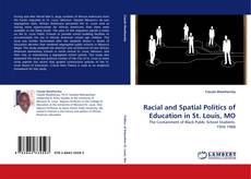 Capa do livro de Racial and Spatial Politics of Education in St. Louis, MO 