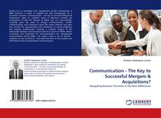 Capa do livro de Communication - The Key to Successful Mergers & Acquisitions? 