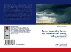 Capa do livro de Stress, personality factors and mental health among police personnel 