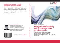 Bookcover of Riesgo cardiovascular y estrés oxidativo en el envejecimiento