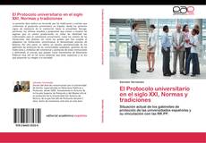 Bookcover of El Protocolo universitario en el siglo XXI, Normas y tradiciones