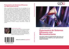 Обложка Polarimetría de Sistemas Difusores con Microestructuras