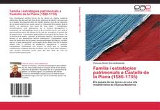 Обложка Família i estratègies patrimonials a Castelló de la Plana  (1580-1735)