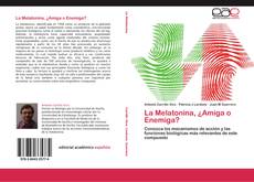 La Melatonina, ¿Amiga o Enemiga? kitap kapağı