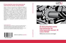 Bookcover of El documental como herramienta de intervención social. El caso Sintel