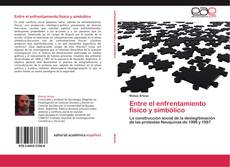 Bookcover of Entre el enfrentamiento fisico y simbólico
