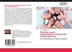 Buchcover von Perfil de salud adolescente en Cutral Co y Plaza Huincul.