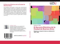 El Servicio Elèctrico de la Ciudad de Buenos Aires kitap kapağı