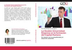 Bookcover of La Gestión Universidad-Empresa en la formación del Capital Humano