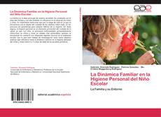 Capa do livro de La Dinámica Familiar en la Higiene Personal del Niño Escolar 