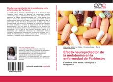 Portada del libro de Efecto neuroprotector de la melatonina en la enfermedad de Parkinson