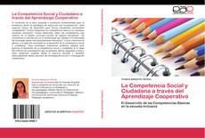 Bookcover of La Competencia Social y Ciudadana a través del Aprendizaje Cooperativo