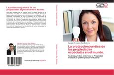 Bookcover of La protección jurídica de las propiedades especiales en el mundo.