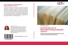 Обложка Las Fuentes en el Periodismo Especializado Tomo II