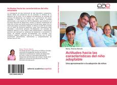 Buchcover von Actitudes hacia las características del niño adoptable