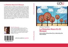 Bookcover of La Rebelión Nace En El Bosque