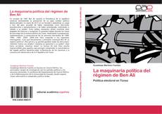 Bookcover of La maquinaria política del régimen de Ben Ali