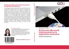 Обложка El Derecho Mercantil Internacional en la legislación mexicana