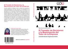 Bookcover of El Tomador de Decisiones y la Maximización del Valor de la Empresa