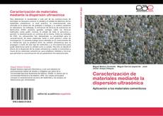 Buchcover von Caracterización de materiales mediante la dispersión ultrasónica