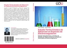 Обложка Estudio Termo-Cinetico de Adsorcion en Especies de Electrocoagulacion