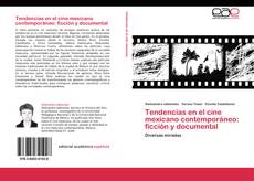 Обложка Tendencias en el cine mexicano contemporáneo: ficción y documental