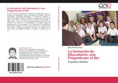 Bookcover of La formación de Educadores: una Pregunta por el Ser