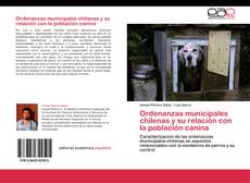 Copertina di Ordenanzas municipales chilenas y su relación con la población canina