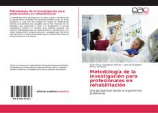 Couverture de Metodología de la investigación para profesionales en rehabilitación