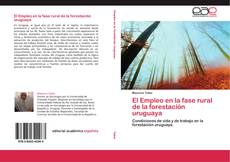 Portada del libro de El Empleo en la fase rural de la forestación uruguaya