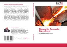 Bookcover of Dilemas del Desarrollo Dependiente