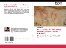 Bookcover of La Concertación Plural en el Discurso de Cristina Kirchner