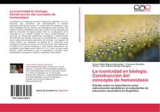 Copertina di La iconicidad en biología. Construcción del concepto de homeostasis