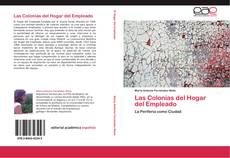 Bookcover of Las Colonias del Hogar del Empleado