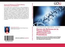 Bookcover of Genes de Defensa en la Tilapia Nilotica, Alimentada con Probióticos