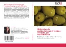 Portada del libro de Obtención de antioxidantes del residuo olivícola, con ultrafiltración