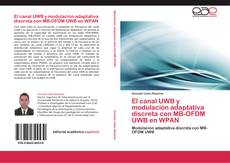Capa do livro de El canal UWB y modulación adaptativa discreta con MB-OFDM UWB en WPAN 