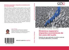 Buchcover von Dinámica espacial e impactos económicos de los usos del suelo
