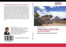 Portada del libro de “Atahualpa, el Inca que nunca muere”
