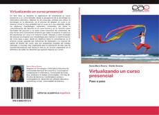 Portada del libro de Virtualizando un curso presencial