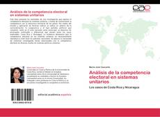 Обложка Análisis de la competencia electoral en sistemas unitarios